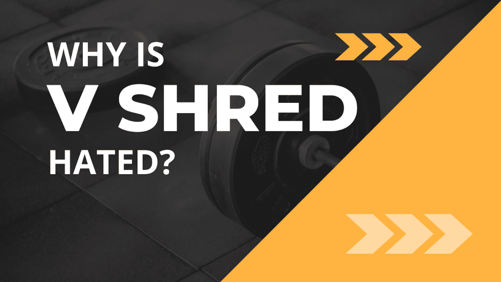 Why is V Shred hated?