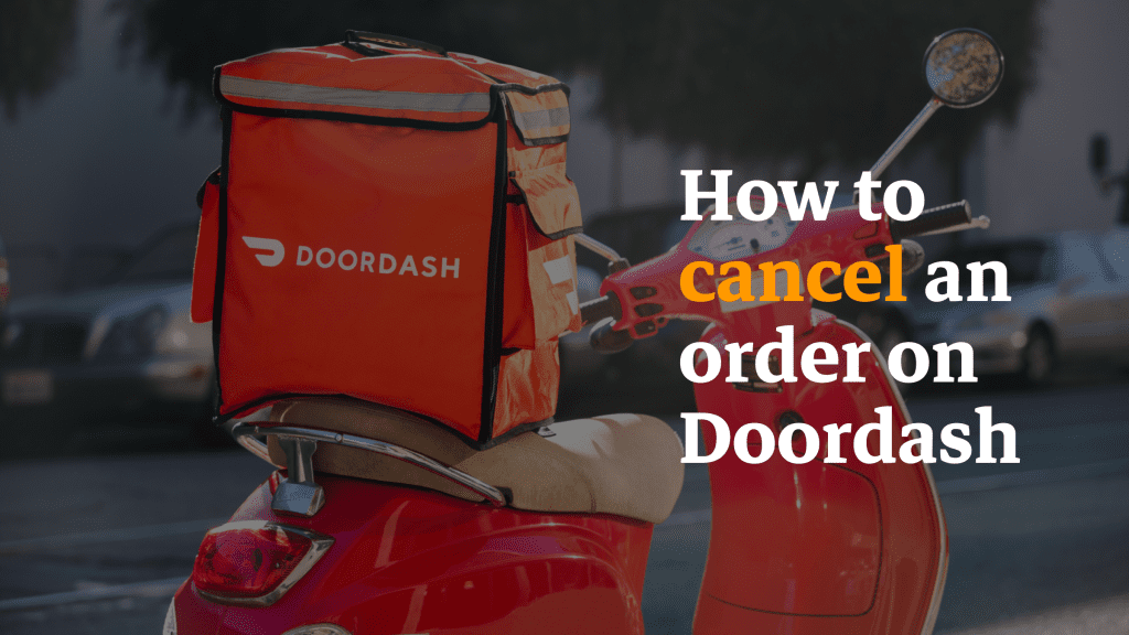 How to cancel an order on Doordash?