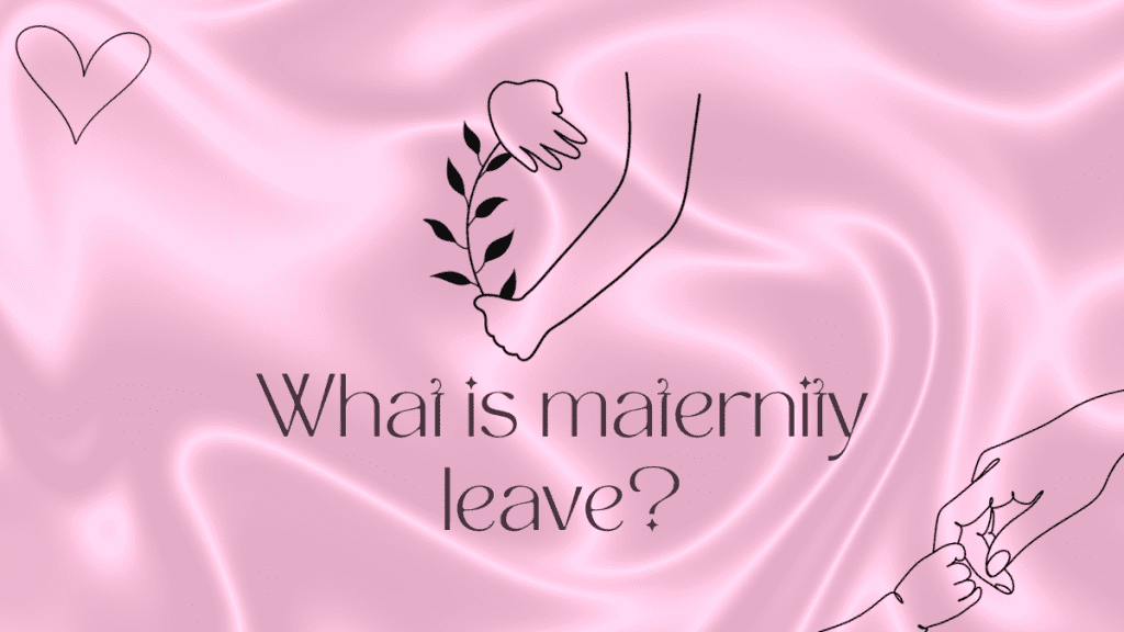 what is maternity leave