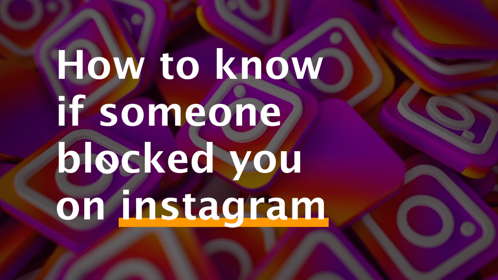 How to know if someone blocked you on instagram