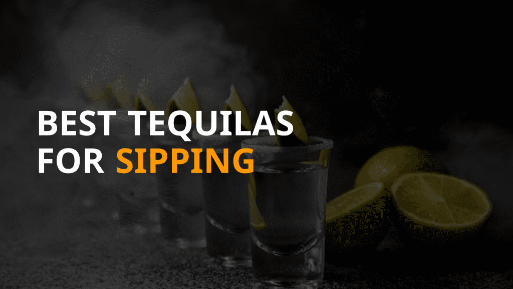 best tequilas for sipping