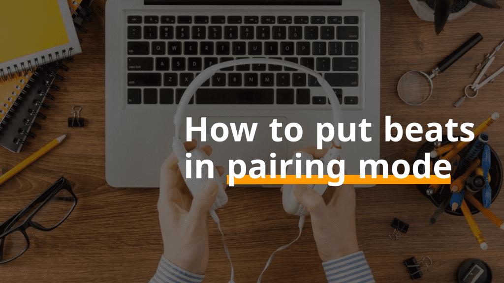 How to put beats in pairing mode