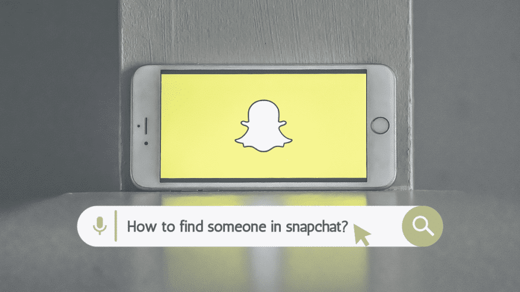 How to Find Someone on Snapchat?