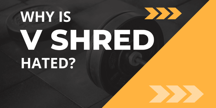 Why is V Shred hated?